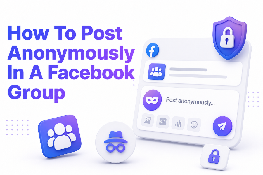 How to Post Anonymously in a Facebook Group Guide